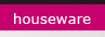 houseware
